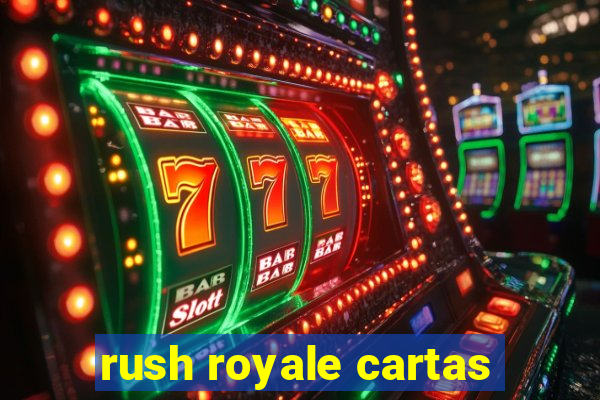 rush royale cartas